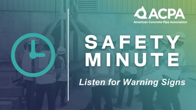 ACPA-Safety-Minute-Listen-for-Warning-Signs