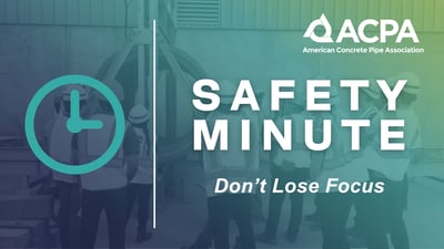 ACPA-Safety-Minute-dont lose focus
