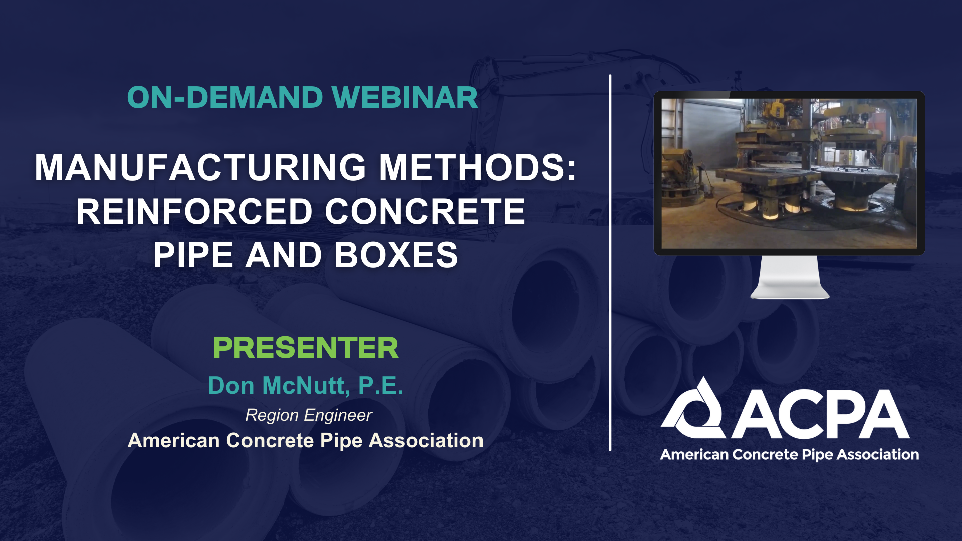 ACPA-Webinar-Intro-Slide-Manufacturing-Methods-Reinforced-Concrete-Pipe-and-Boxes-1 ACPA-Webinar-Intro-Slide-Manufacturing-Methods-Reinforced-Concrete-Pipe-and-Boxes-1